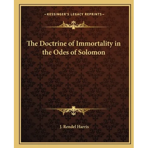 The Doctrine of Immortality in the Odes of Solomon