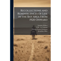 Recollections and Reminiscences of Life in the Bay Area From 1920 Onward: Oral History Transcript / and Related Material, 1964-196