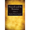 Nineveh and Its Remains, Volume 2