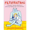 Filthyratbag: A Journey Through Growing Up, Grieving & Turning Pain Into Diamonds