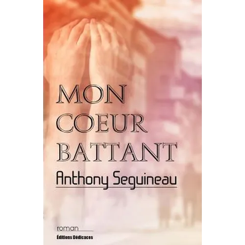 Mon coeur battant