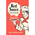 Red Sauce: How Italian Food Became American