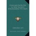 Conclave Fatto Per La Sede Vacante D'Alessandro VII (1669)