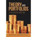 Theory and Portfolios: An economic history of MPT, APT, and the CAPM from 1952 to 1986.