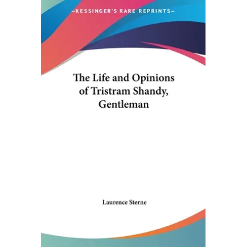 The Life and Opinions of Tristram Shandy, Gentleman