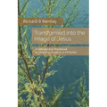 Transformed Into the Image of Jesus: A Discipleship Workbook to Help You Grow as a Christian