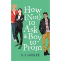 How Not to Ask a Boy to Prom