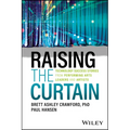 Raising the Curtain: Technology Success Stories from Performing Arts Leaders and Artists
