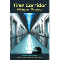Time Corridor: Whisper Project