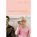 A Man Worth Waiting for: How to Avoid a Bozo