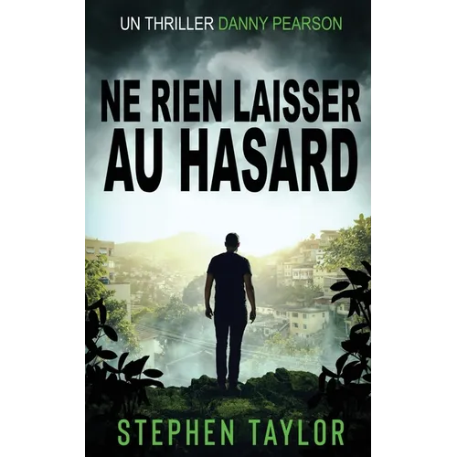 Ne Rien Laisser au Hasard: French Translation of Leave Nothing To Chance
