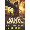SINK - Melt Book 2: (A Thrilling Post-Apocalyptic Survival Series)