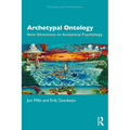 Archetypal Ontology: New Directions in Analytical Psychology
