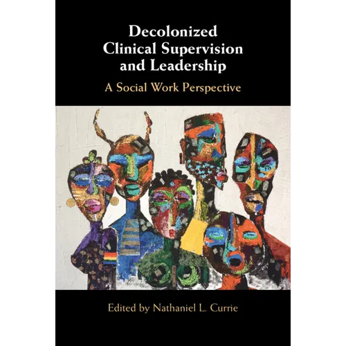 Decolonized Clinical Supervision and Leadership