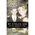 My Stolen Son: The Nick Markowitz Story