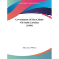 Government Of The Colony Of South Carolina (1896)