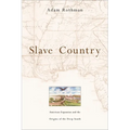 Slave Country: American Expansion and the Origins of the Deep South
