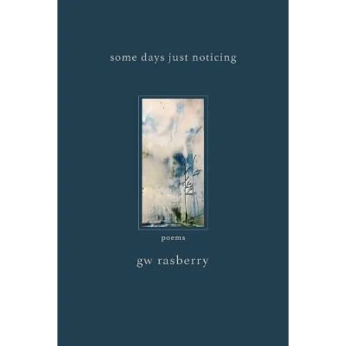 Some Days Just Noticing