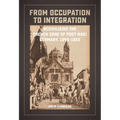 From Occupation to Integration: Recivilizing the French Zone of Post-Nazi Germany, 1945-1955