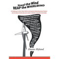 Steal the Wind Reap the Whirlwind: A Challenge to Find a New Path to Solving the Global Warming Problem