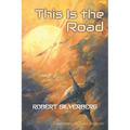 This Is the Road: Six Novellas of Science Fiction