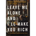 Leave Me Alone and I'll Make You Rich: How the Bourgeois Deal Enriched the World