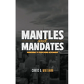 Mantles and Mandates: Awakening to your Divine Assignment