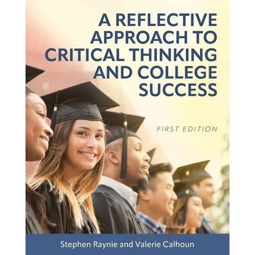 A Reflective Approach to Critical Thinking and College Success