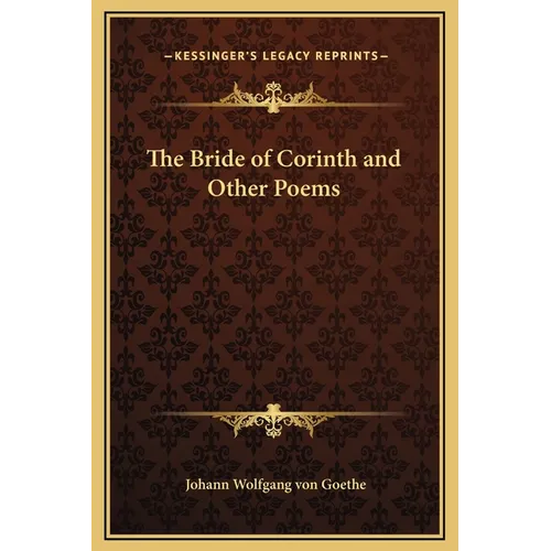 The Bride of Corinth and Other Poems