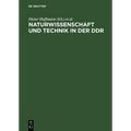 Naturwissenschaft Und Technik in Der DDR