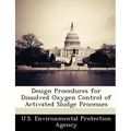 Design Procedures for Dissolved Oxygen Control of Activated Sludge Processes