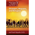 What Does the Bible Say About Strangers, Migrants and Refugees?