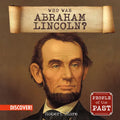 Who Was Abraham Lincoln?