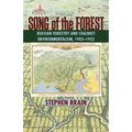 Song of the Forest: Russian Forestry and Stalinist Environmentalism, 1905-1953