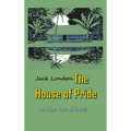 The House of Pride: and Other Tales of Hawaii