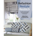 Refashion, Restyle, Restitch: 20 Stylish Sewing Projects from Preloved Clothes & Homewares