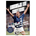 World in Motion: The Inside Story of Italia '90: The Tournament That Changed Football