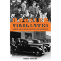 Hoosier Vigilantes: Frontier Justice and the Evolution of Law Enforcement
