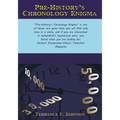 Pre-History's Chronology Enigma