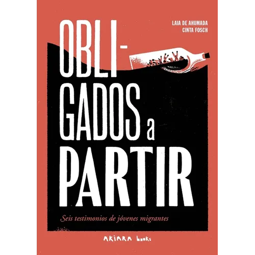 Obligados a Partir / Forced to Leave: Seis Testimonios de Jóvenes Migrantes / Six Testimonies of Young Migrants