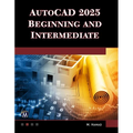 AutoCAD 2025 Beginning and Intermediate