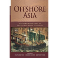 Offshore Asia: Maritime Interactions in Eastern Asia Before Steamships