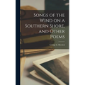 Songs of the Wind on a Southern Shore, and Other Poems