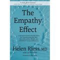 The Empathy Effect: Seven Neuroscience-Based Keys for Transforming the Way We Live, Love, Work, and Connect Across Differences