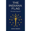 The Indiana Flag: Who Really Designed It?