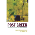 Post Green: Literature, Culture, and the Environment