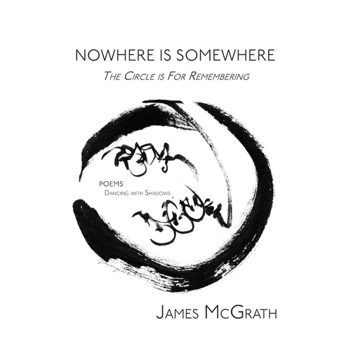 Nowhere is Somewhere, Poems: Dancing With Shadows