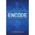 Encode: Praying with the Language of Glory