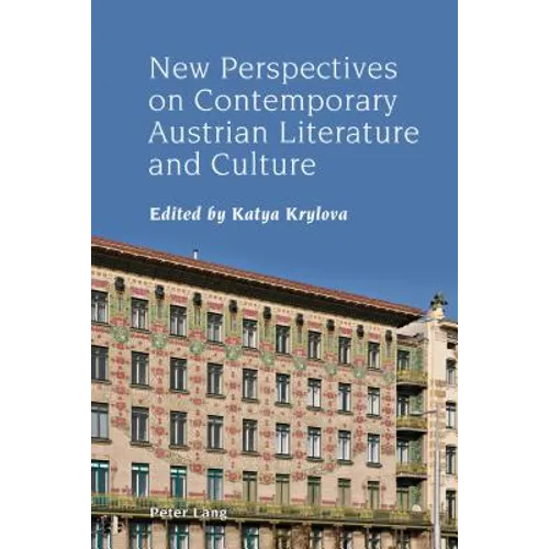 New Perspectives on Contemporary Austrian Literature and Culture