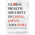 Global Health Security in China, Japan, and India: Assessing Sustainable Development Goals